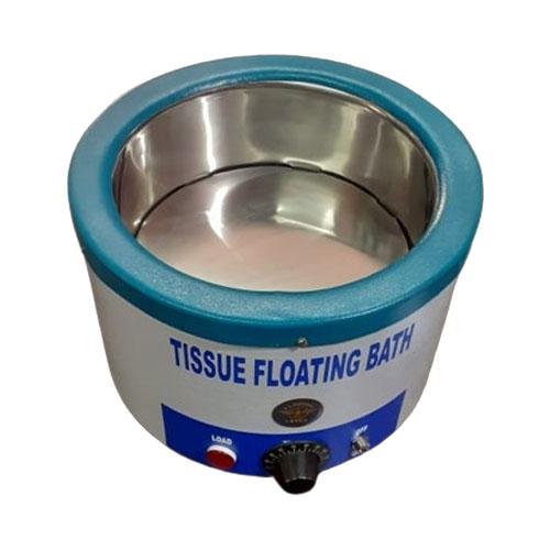 Tissue Floating Bath